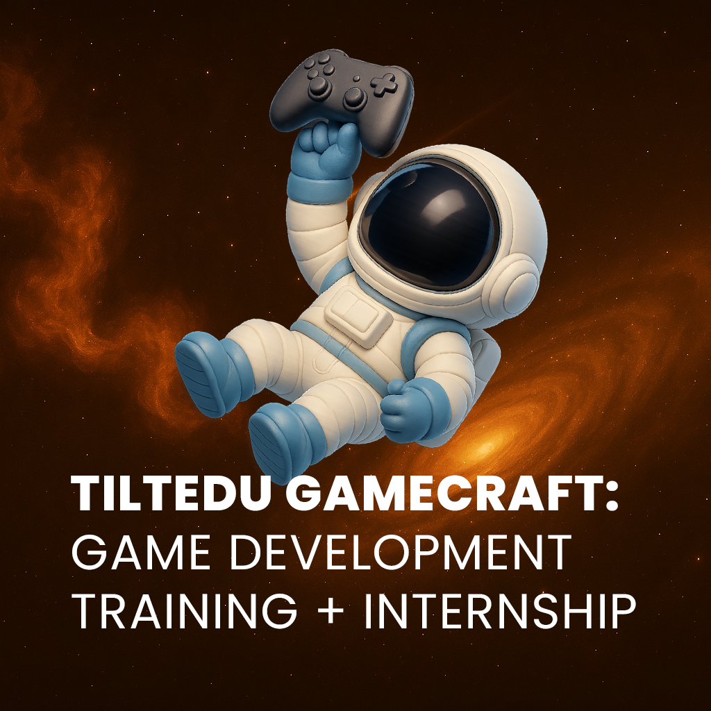 TILTEDU GameCraft: Game Development Training + Internship